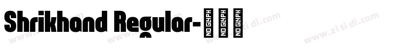 Shrikhand Regular字体转换